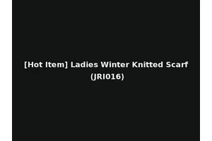 [Hot Item] Ladies Winter Knitted Scarf (JRI016)