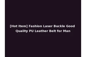 [Hot Item] Fashion Laser Buckle Good Quality PU Leather Belt for Man