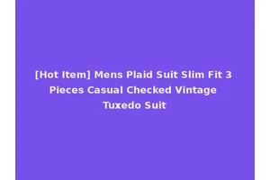 [Hot Item] Mens Plaid Suit Slim Fit 3 Pieces Casual Checked Vintage Tuxedo Suit