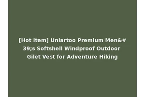 [Hot Item] Uniartoo Premium Men's Softshell Windproof Outdoor Gilet Vest for Adventure Hiking