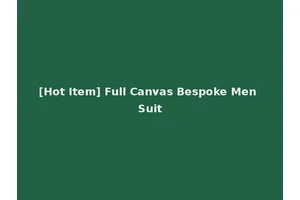 [Hot Item] Full Canvas Bespoke Men Suit