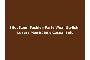 [Hot Item] Fashion Party Wear Stylish Luxury Men's Casual Suit