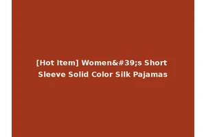 [Hot Item] Women's Short Sleeve Solid Color Silk Pajamas