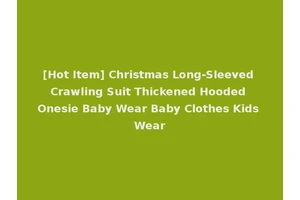 [Hot Item] Christmas Long-Sleeved Crawling Suit Thickened Hooded Onesie Baby Wear Baby Clothes Kids Wear