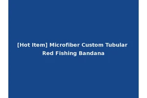 [Hot Item] Microfiber Custom Tubular Red Fishing Bandana