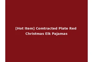 [Hot Item] Comtracted Plate Red Christmas Elk Pajamas