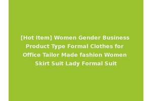 [Hot Item] Women Gender Business Product Type Formal Clothes for Office Tailor Made fashion Women Skirt Suit Lady Formal Suit