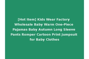 [Hot Item] Kids Wear Factory Wholesale Baby Warm One-Piece Pajamas Baby Autumn Long Sleeve Pants Romper Cartoon Print Jumpsuit for Baby Clothes