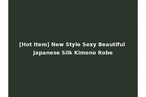 [Hot Item] New Style Sexy Beautiful Japanese Silk Kimono Robe