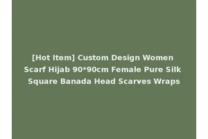[Hot Item] Custom Design Women Scarf Hijab 90*90cm Female Pure Silk Square Banada Head Scarves Wraps