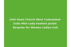 [Hot Item] Church Wool Customized Suits Mtm Lady Fashion Jacket Bespoke for Women Ladies Suit