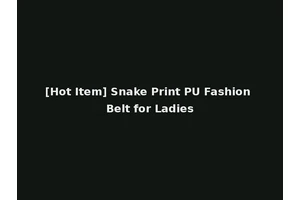 [Hot Item] Snake Print PU Fashion Belt for Ladies