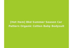 [Hot Item] Bkd Summer Season Car Pattern Organic Cotton Baby Bodysuit