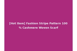 [Hot Item] Fashion Stripe Pattern 100% Cashmere Woven Scarf