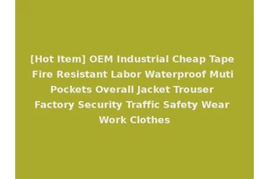 [Hot Item] OEM Industrial Cheap Tape Fire Resistant Labor Waterproof Muti Pockets Overall Jacket Trouser Factory Security Traffic Safety Wear Work Clothes