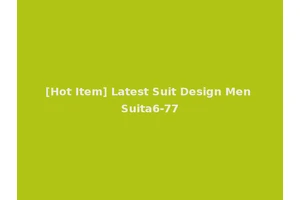 [Hot Item] Latest Suit Design Men Suita6-77