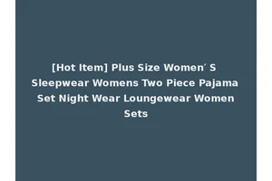 [Hot Item] Plus Size Women′ S Sleepwear Womens Two Piece Pajama Set Night Wear Loungewear Women Sets