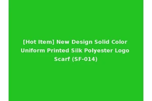 [Hot Item] New Design Solid Color Uniform Printed Silk Polyester Logo Scarf (SF-014)