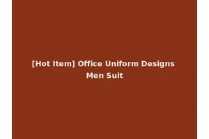 [Hot Item] Office Uniform Designs Men Suit