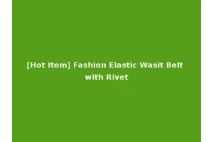 [Hot Item] Fashion Elastic Wasit Belt with Rivet