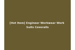 [Hot Item] Engineer Workwear Work Suits Coveralls