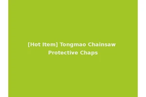 [Hot Item] Tongmao Chainsaw Protective Chaps