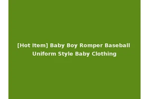[Hot Item] Baby Boy Romper Baseball Uniform Style Baby Clothing