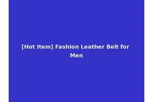 [Hot Item] Fashion Leather Belt for Men
