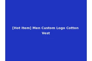 [Hot Item] Men Custom Logo Cotton Vest