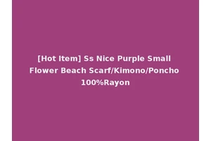 [Hot Item] Ss Nice Purple Small Flower Beach Scarf/Kimono/Poncho 100%Rayon