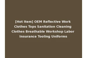 [Hot Item] OEM Reflective Work Clothes Tops Sanitation Cleaning Clothes Breathable Workshop Labor Insurance Tooling Uniforms