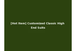 [Hot Item] Customized Classic High End Suits