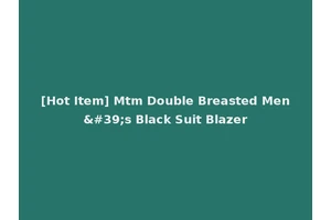 [Hot Item] Mtm Double Breasted Men's Black Suit Blazer