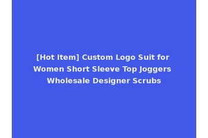 [Hot Item] Custom Logo Suit for Women Short Sleeve Top Joggers Wholesale Designer Scrubs