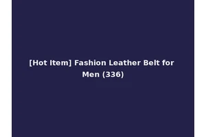 [Hot Item] Fashion Leather Belt for Men (336)