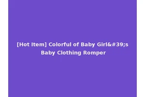 [Hot Item] Colorful of Baby Girl's Baby Clothing Romper