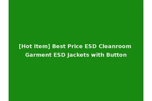 [Hot Item] Best Price ESD Cleanroom Garment ESD Jackets with Button