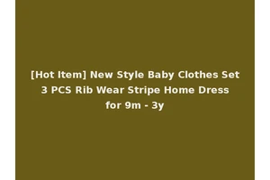 [Hot Item] New Style Baby Clothes Set 3 PCS Rib Wear Stripe Home Dress for 9m - 3y