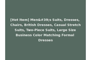 [Hot Item] Men's Suits, Dresses, Chairs, British Dresses, Casual Stretch Suits, Two-Piece Suits, Large Size Business Color Matching Formal Dresses