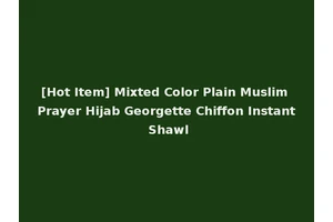 [Hot Item] Mixted Color Plain Muslim Prayer Hijab Georgette Chiffon Instant Shawl