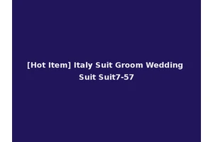 [Hot Item] Italy Suit Groom Wedding Suit Suit7-57