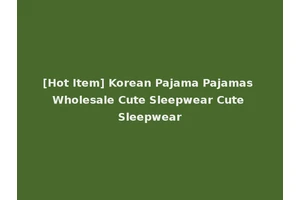 [Hot Item] Korean Pajama Pajamas Wholesale Cute Sleepwear Cute Sleepwear