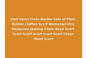 [Hot Item] Cross-Border Sale of Plain Bubble Chiffon Scarf Women's Malaysian Jewelry Chain Bead Scarf Scarf Scarf Scarf Scarf Scarf Cover Head Scarf