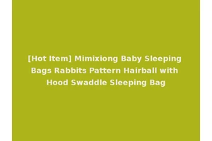 [Hot Item] Mimixiong Baby Sleeping Bags Rabbits Pattern Hairball with Hood Swaddle Sleeping Bag