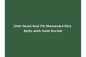 [Hot Item] Red PU Women's Belts with Gold Buckle