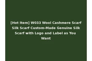 [Hot Item] W033 Wool Cashmere Scarf Silk Scarf Custom-Made Genuine Silk Scarf with Logo and Label as You Want