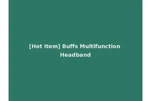 [Hot Item] Buffs Multifunction Headband