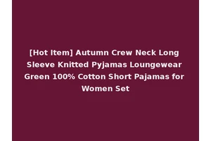 [Hot Item] Autumn Crew Neck Long Sleeve Knitted Pyjamas Loungewear Green 100% Cotton Short Pajamas for Women Set