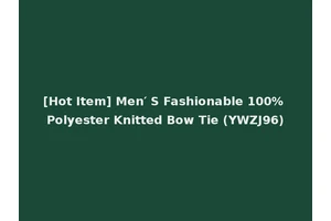 [Hot Item] Men′ S Fashionable 100% Polyester Knitted Bow Tie (YWZJ96)