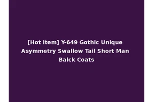 [Hot Item] Y-649 Gothic Unique Asymmetry Swallow Tail Short Man Balck Coats